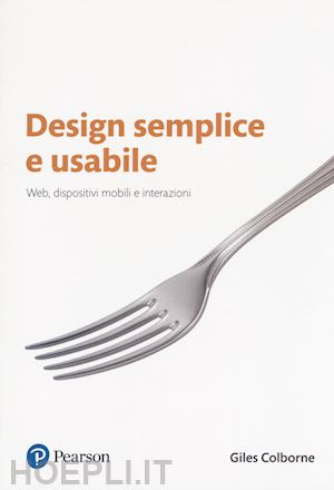 colborne giles - design semplice e usabile. web, dispositivi mobili e interazioni