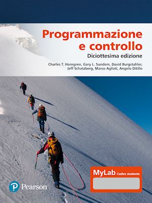 horngren c.t.; sundem g.; burgstahler d.; schatzberg j.; agliati m.; ditillo a. - programmazione e controllo