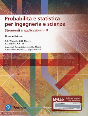 walpole r. e.; myers r. h.; myers s. l. - probabilita' e statistica per ingegneria e scienze. strumenti e applicazioni in