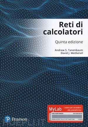 tanenbaum andrew s.-  wetherall david j. - reti di calcolatori. 5a edizione