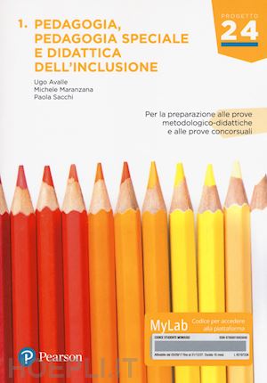 avalle ugo, maranzana michele, sacchi paola - pedagogia, pedagogia speciale e didattica dell'inclusione - progetto 24