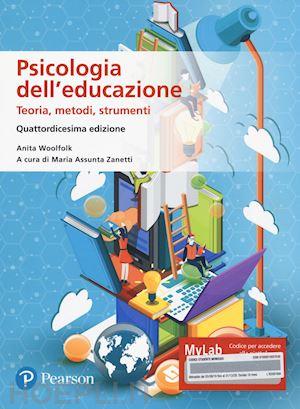 woolfolk anita; zanetti m. a. (curatore); cavioni v. (curatore) - psicologia dell'educazione