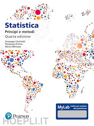 cicchitelli giuseppe; d'urso pierpaolo; minozzo marco - statistica: principi e metodi. ediz. mylab. con aggiornamento online