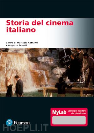 comand m. (curatore); sainati a. (curatore) - storia del cinema italiano. ediz. mylab. con espansione online