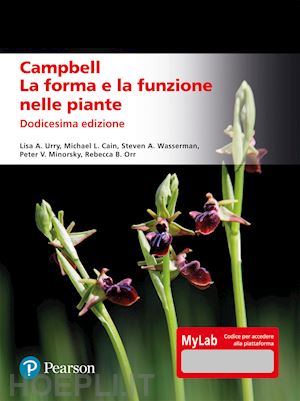 urry lisa, cain m. , wasserman s., minorsky p., orr rebecca - campbell. la forma e la funzione nelle piante.