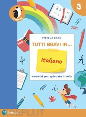 rossi stefano - tutti bravi in... italiano. il quaderno. per la scuola elementare. con espansion