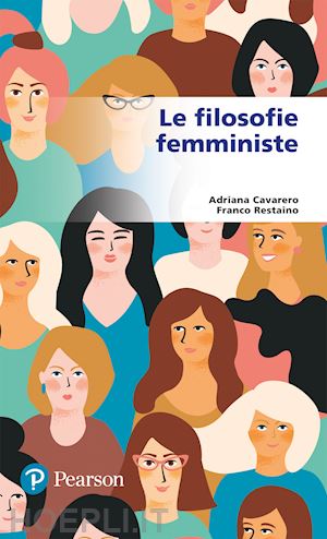 cavarero adriana; restaino franco - le filosofie femministe