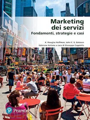 hoffman k. douglas; bateson john e. g.; cappiello g. (curatore) - marketing dei servizi