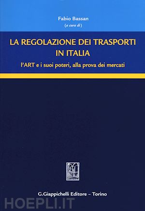 bassan fabio - regolazione dei trasporti in italia