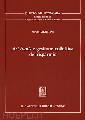 segnalini silvia - art funds e gestione collettiva del risparmio