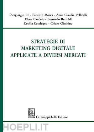 aa.vv. - strategie di marketing digitale applicate a diversi mercati