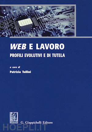 tullini p. (curatore) - web e lavoro