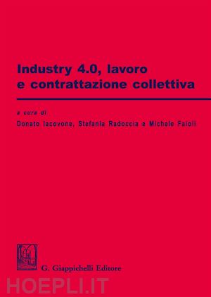 iacovone d. (curatore); radoccia s. (curatore); faioli m. (curatore) - industry 4.0.