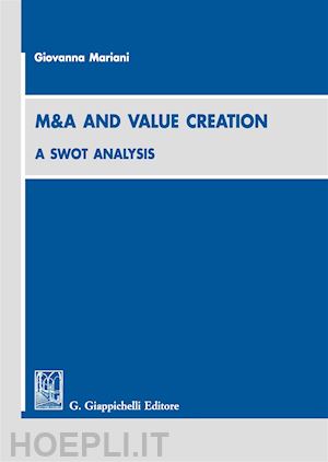 mariani giovanna - m&a and value creation a swot analysis