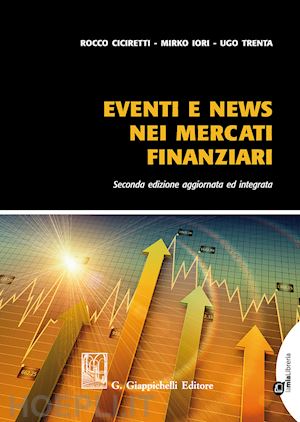 ciciretti rocco; iori mirko; trenta ugo - eventi e news nei mercati finanziari