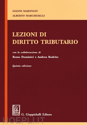 marongiu gianni; marcheselli alberto - lezioni di diritto tributario