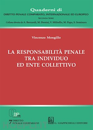 mongillo vincenzo - la responsabilita' penale tra individuo ed ente collettivo