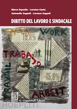 esposito marco; gaeta lorenzo; zoppoli antonello; zoppoli lorenzo - diritto del lavoro e sindacale