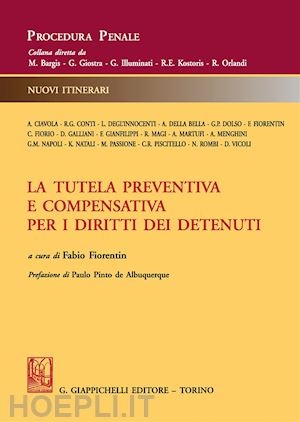 fiorentin f. (curatore) - la tutela preventiva e compensativa per i diritti dei detenuti