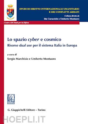 marchisio s. (curatore); montuoro u. (curatore) - lo spazio «cyber» e cosmico