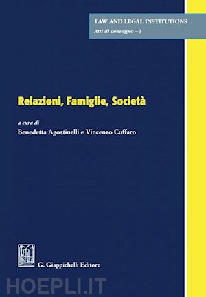 agostinelli b. (curatore); cuffaro v. (curatore) - relazioni, famiglie, societa'