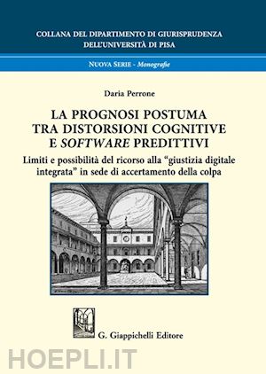 perrone daria - la prognosi postuma tra distorsioni cognitive e software predittivi