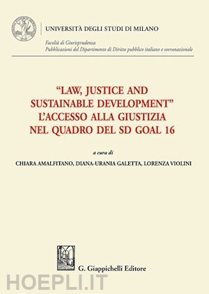 amalfitano c.; galetta d.; violini l. - «law, justice and sustainable development». l'accesso alla giustizia nel quadro