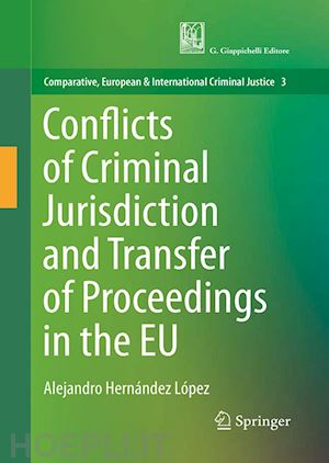 hernandez lopez alejandro - conflicts of criminal jurisdiction and transfer of proceedings within the eu