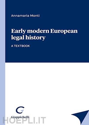 monti annamaria - early modern european legal history