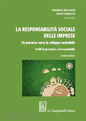 balluchi f.; furlotti k. - responsabilita' sociale delle imprese: un percorso verso lo sviluppo sostenibile