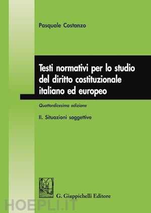 costanzo pasquale - testi normativi per lo studio del diritto costituzionale italiano ed europeo