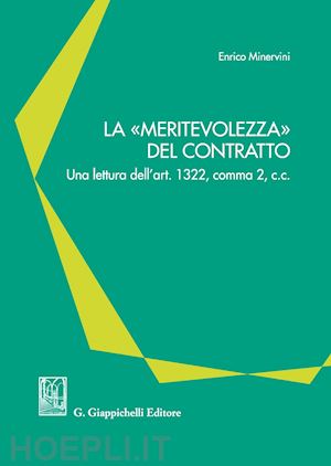 minervini enrico - la «meritevolezza» del contratto