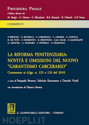 vicoli d. (curatore); siracusano f. (curatore); bronzo p. (curatore) - riforma penitenziaria: novita' e omissioni del nuovo garantismo carcerario