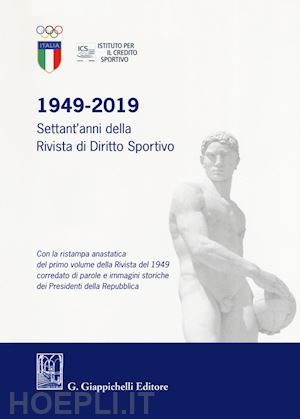 gambino a. m.(curatore) - 1949-2019.- settant'anni della rivista di diritto sportivo