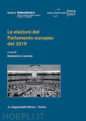 caravita b. (curatore) - le elezioni del parlamento europeo del 2019