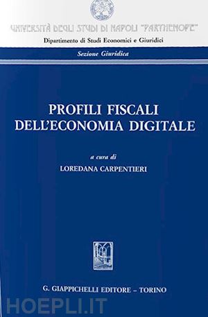 carpentieri l. (curatore) - profili fiscali dell'economia digitale