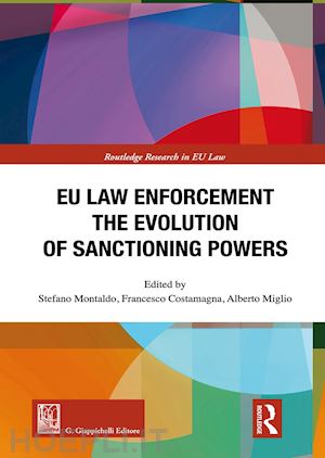 montaldo s.; costamagna f.; miglio a. - eu law enforcement - the evolution of sanctioning powers