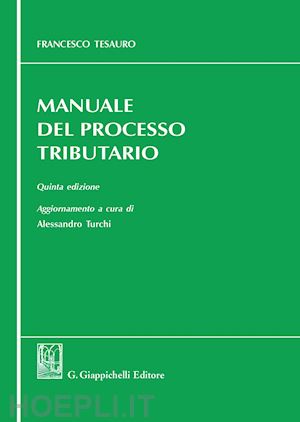 tesauro francesco - manuale del processo tributario