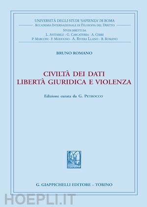 romano bruno - civilta' dei dati - liberta' giuridica e violenza