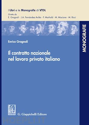 gragnoli enrico - il contratto nazionale nel lavoro privato italiano