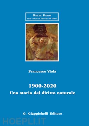 viola francesco - 1900-2020 - una storia del diritto naturale