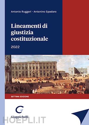 ruggeri antonio; spadaro antonino - lineamenti di giustizia costituzionale