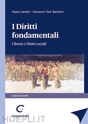 caretti paolo; tarli barbieri giovanni - i diritti fondamentali