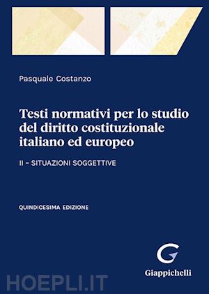 costanzo pasquale - testi normativi per lo studio del diritto costituzionale italiano ed europeo ii