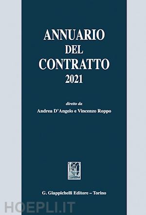 roppo vincenzo; d'angelo andrea; roppo vincenzo (curatore); d'angelo andrea (curatore) - annuario del contratto 2021 - e-book