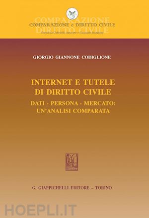 giannone codiglione giorgio - internet e tutele di diritto civile - e-book