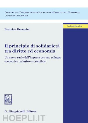 bertarini beatrice - il principio di solidarietà tra diritto ed economia - e-book