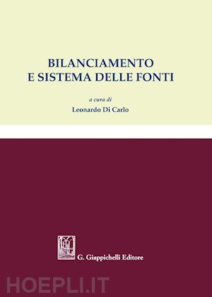 di carlo leonardo (curatore) - bilanciamento e sistema delle fonti - e-book
