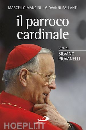 mancini marcello; pallanti giovanni - il parroco cardinale