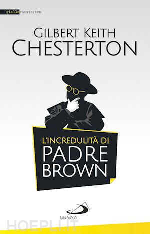 chesterton gilbert keith - l'incredulità di padre brown